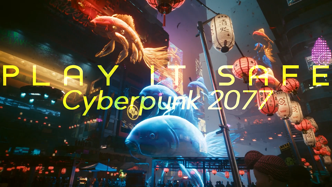 Cyberpunk 2077 PLAY IT SAFE