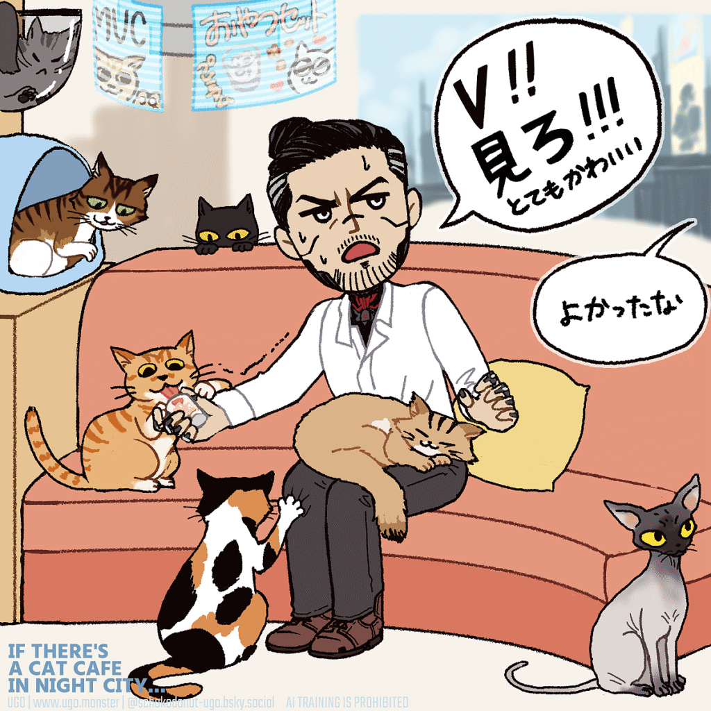 サイバーパンク2077 架空猫カフェで猫たちに膝で練られたり、おやつをねだられたりして魅了されて「V!!見ろ!!!とても可愛い」と言っているゴロウ・タケムラ。Vはよかったなの塩対応。