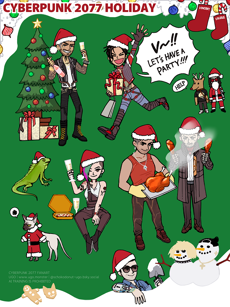 サンタクロースの帽子をかぶってVとパーティをしに来るサイバーパンク2077キャラたち。ケリー、パナム、ジュディ、リバー、タケムラ、ヴィクター、ニブルスとイグアナちゃん。 ヴィクは雪だるまをミスティとジャッキー風に作ってそれを満足そうに眺めている。 パナムは「V!! LET'S HAVE A PARTY!!!」と言っている。 トナカイマスクを被ったVはサンタクロースの格好のジョニーに首輪でつながれて助けを求めている(草)
